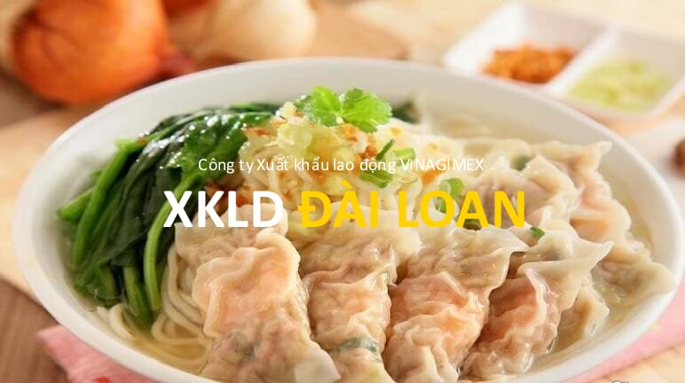 TUYỂN GẤP Những món ăn bạn không thể bỏ qua khi đến Đài Loan XUẤT KHẨU LAO ĐỘNG ĐÀI LOAN | BAY NHANH | PHI 38